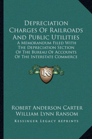 Cover of Depreciation Charges of Railroads and Public Utilities