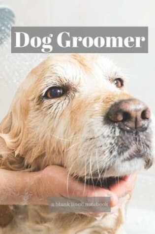 Cover of Dog Groomer