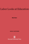 Book cover for Labor Looks at Education