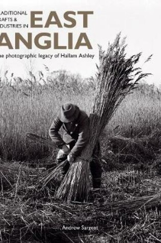 Cover of Traditional Crafts and Industries in East Anglia