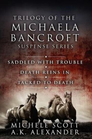 Cover of Trilogy of The Michaela Bancroft Suspense Series