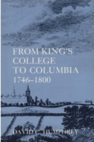 Cover of From Kings College to Columbia, 1746–1800