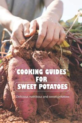Book cover for Cooking guides for sweet potatoes