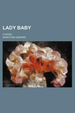 Cover of Lady Baby; A Novel