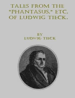 Book cover for Tales From the "Phantasus," Etc. of Ludwig Tieck.