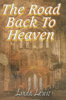 Book cover for The Road Back to Heaven