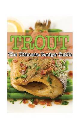 Book cover for Trout - The Ultimate Recipe Guide