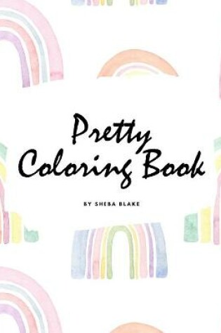 Cover of Pretty Coloring Book for Girls (8x10 Coloring Book / Activity Book)