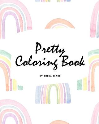 Book cover for Pretty Coloring Book for Girls (8x10 Coloring Book / Activity Book)