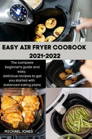 Cover of Easy Air Fryer Coobook 2021-2022