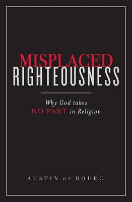 Book cover for Misplaced Righteousness