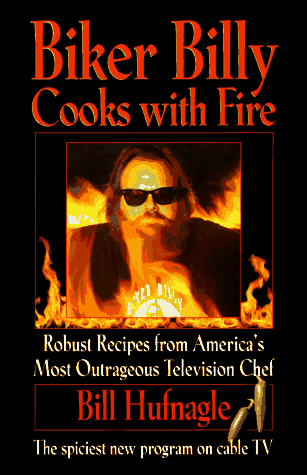 Cover of Biker Billy Cooks with Fire