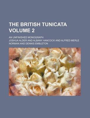 Book cover for The British Tunicata Volume 2; An Unfinished Monograph