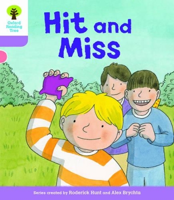 Cover of Oxford Reading Tree Biff, Chip and Kipper Stories Decode and Develop: Level 1+: Hit and Miss