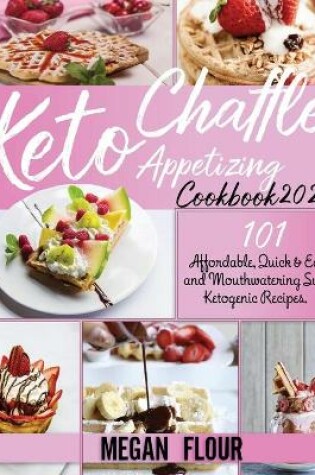 Cover of Keto Chaffle Appetizing Cookbook 2021