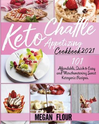 Book cover for Keto Chaffle Appetizing Cookbook 2021