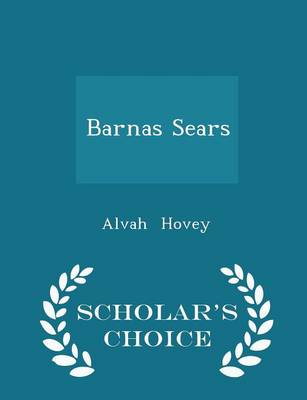 Book cover for Barnas Sears - Scholar's Choice Edition