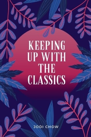 Cover of Keeping Up With The Classics Anthology