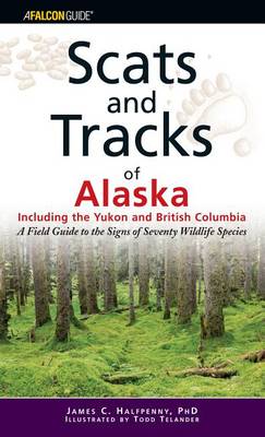 Book cover for Scats and Tracks of Alaska Including the Yukon and British Columbia