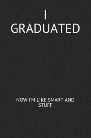 Cover of I Graduated