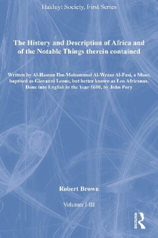 Cover of The History and Description of Africa and of the Notable Things therein contained, Volumes I-III