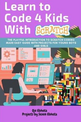 Cover of Learn to Code 4 Kids With Scratch