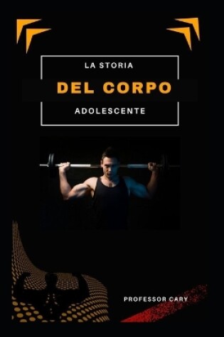 Cover of La Storia del Corpo Adolescente