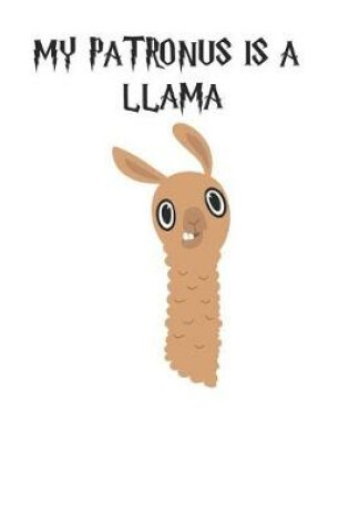 Cover of My Patronus is a Llamas
