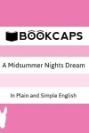 Book cover for A Midsummer Nights Dream In Plain and Simple English (A Modern Translation and the Original Version)