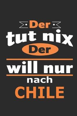 Book cover for Der tut nix Der will nur nach Chile