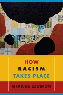 Book cover for How Racism Takes Place