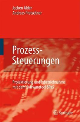 Book cover for Prozess-Steuerungen: Projektierung Und Inbetriebnahme Mit Dem Softwaretool Spas