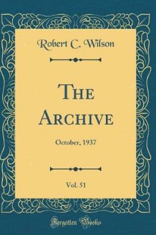 Cover of The Archive, Vol. 51: October, 1937 (Classic Reprint)