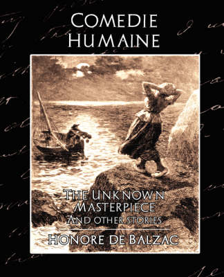 Book cover for Comedie Humaine - The Unknown Masterpiece (and Other Stories)