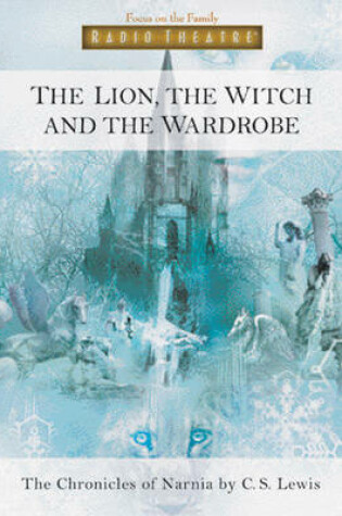 Cover of Lion the Witch & the Wardrobe (CD Audio)
