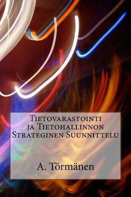 Cover of Tietovarastointi Ja Tietohallinnon Strateginen Suunnittelu