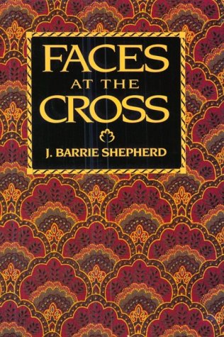 Book cover for Faces at the Cross: a Lent and Easter Collection of Poetry and Prose