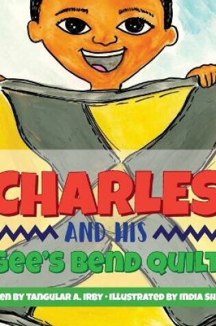 Cover of Charles And His Gee's Bend Quilt