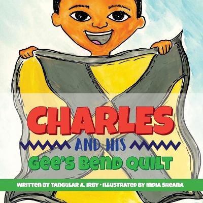 Book cover for Charles And His Gee's Bend Quilt