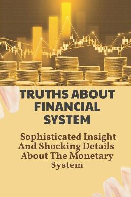 Cover of Truths About Financial System