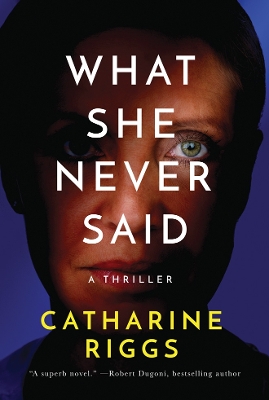 Cover of What She Never Said