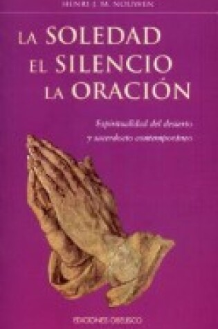 Cover of La Soledad, El Silencio, La Oracion