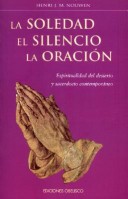 Book cover for La Soledad, El Silencio, La Oracion