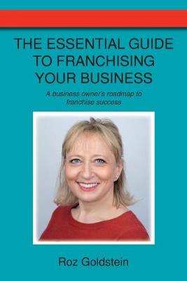 Cover of The Essential Guide to Franchising Your Business