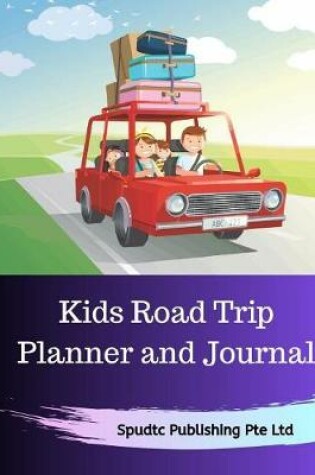 Cover of Kids Road Trip Planner and Journal