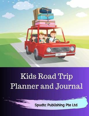 Book cover for Kids Road Trip Planner and Journal