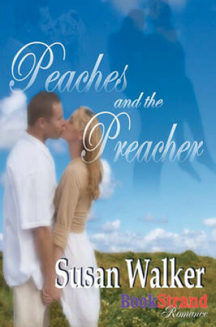 Cover of Peaches and the Preacher (Bookstrand Publishing Romance)