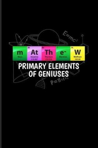 Cover of Matthew Primary Elements Of Geniuses