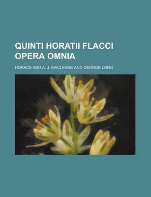 Book cover for Quinti Horatii Flacci Opera Omnia