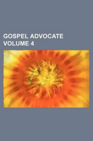 Cover of Gospel Advocate Volume 4